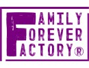 Family Forever Factory